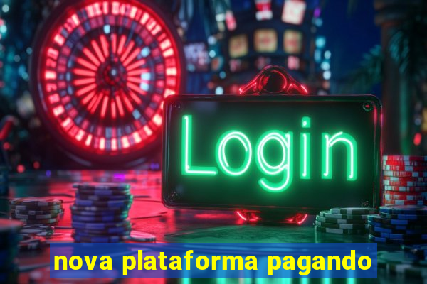 nova plataforma pagando